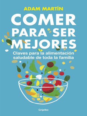 cover image of Comer para ser mejores